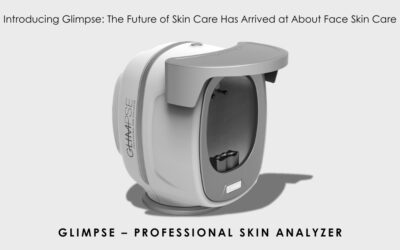 Introducing Glimpse: The Future of Skin Care Has Arrived at About Face Skin Care